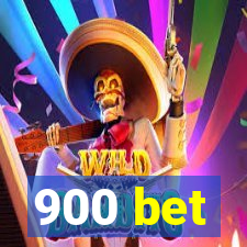 900 bet